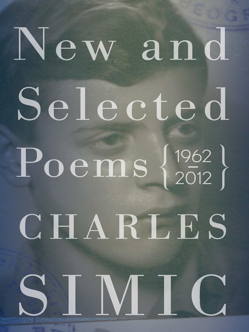Title details for New and Selected Poems, 1962–2012 by Charles Simic - Available